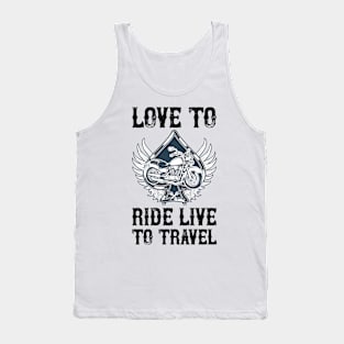 Love to ride Live to travel T Shirt For Women Men Tank Top